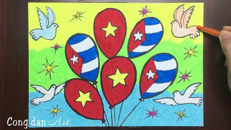 Vẽ tranh tình hữu nghị Việt Nam và Cuba bóng bay và cánh chim