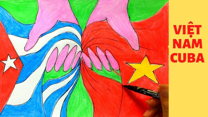Vẽ tranh tình hữu nghị Việt Nam và Cuba cầm lá cờ