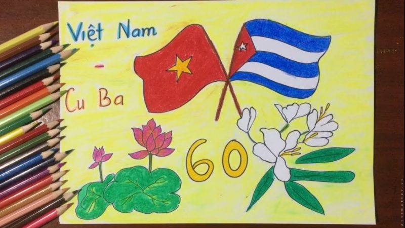 Vẽ tranh tình hữu nghị Việt Nam và Cuba đẹp, đơn giản nhất của học sinh